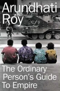 Cover of Arundhati Roy's The Ordinary Person's Guide to Empire